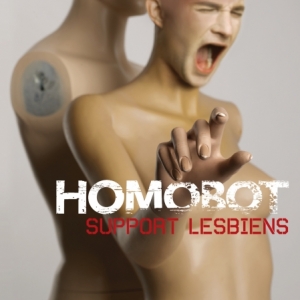 Support Lesbiens - Homobot tour 2011 