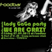 GAGA Party at Foodbar&Lounge Cafe